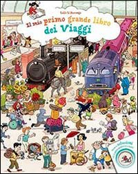 Il mio primo grande libro dei viaggi