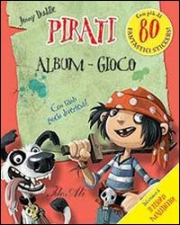 Pirati. Album gioco. Con adesivi