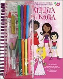 Stilista di moda. Con gadget.pdf