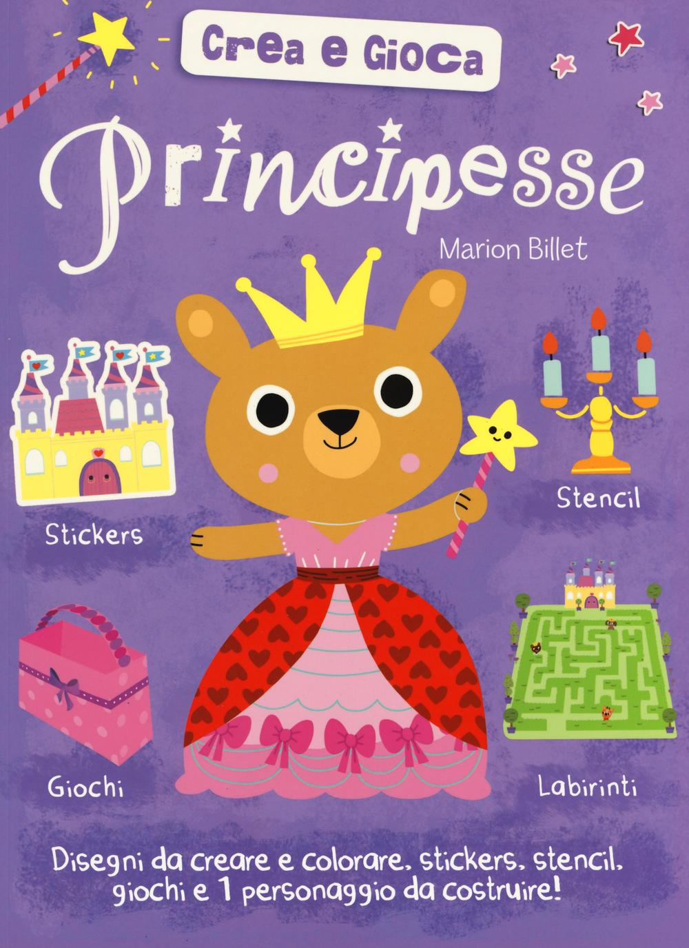 Principesse. Crea e gioca