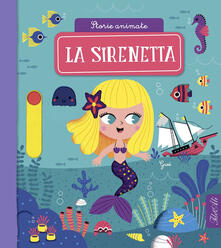 La sirenetta. Storie animate. Ediz. a colori.pdf