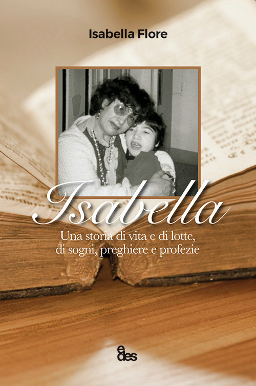 Image of Isabella. Una storia di vita e di lotte, di sogni, preghiere e profezie