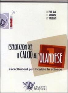 Esercitazioni per il calcio allolandese. Esercitazioni per il calcio in attacco. DVD. Con libro. Vol. 1.pdf
