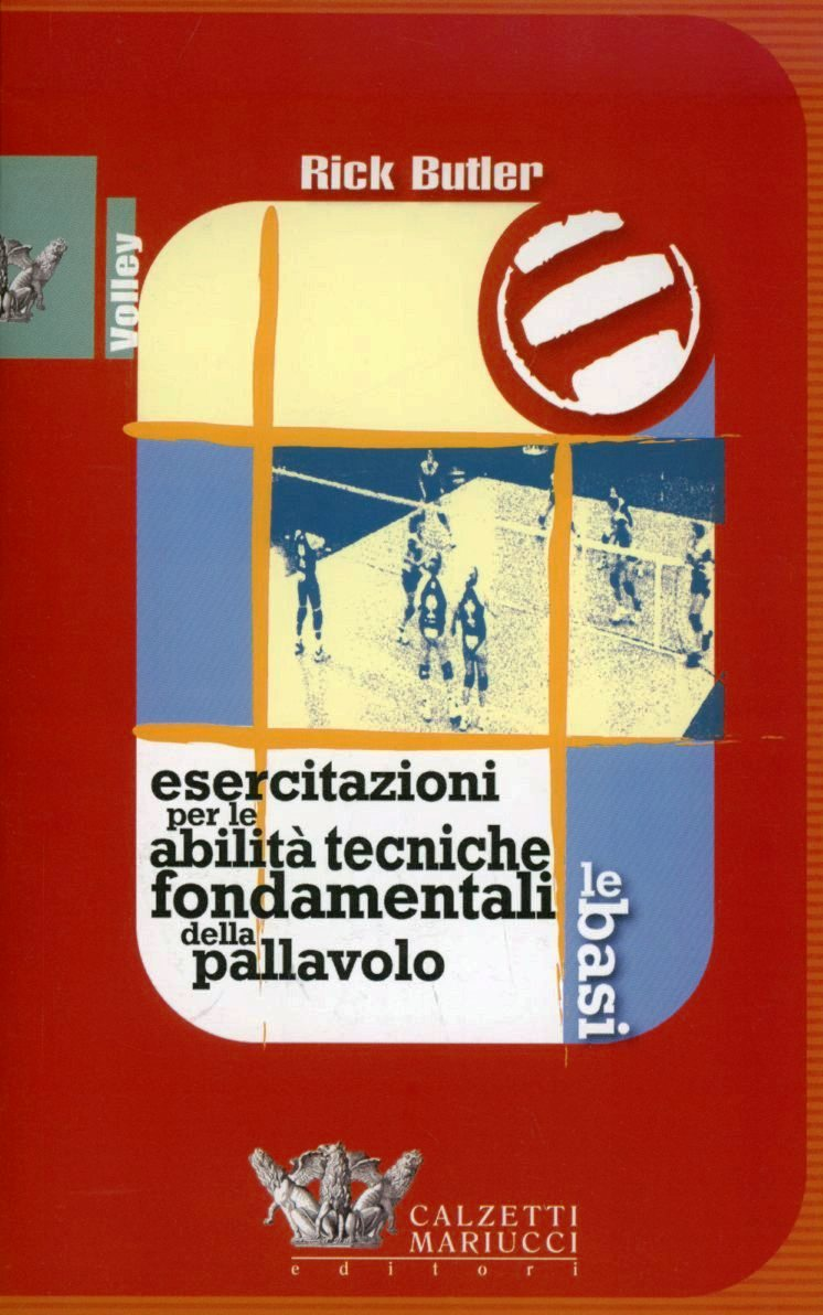 Esercitazioni per le abilità tecniche fondamentali della pallavolo. Le basi. Con DVD