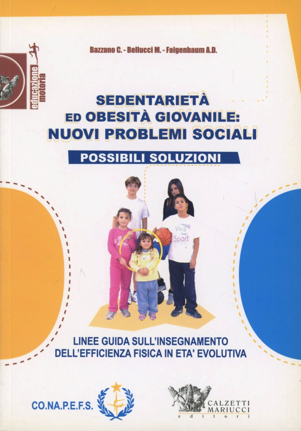 Sedentarietà ed obesità giovanile. Nuovi problemi sociali possibili soluzioni