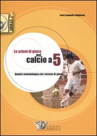 Le azioni di gioco nel calcio a 5