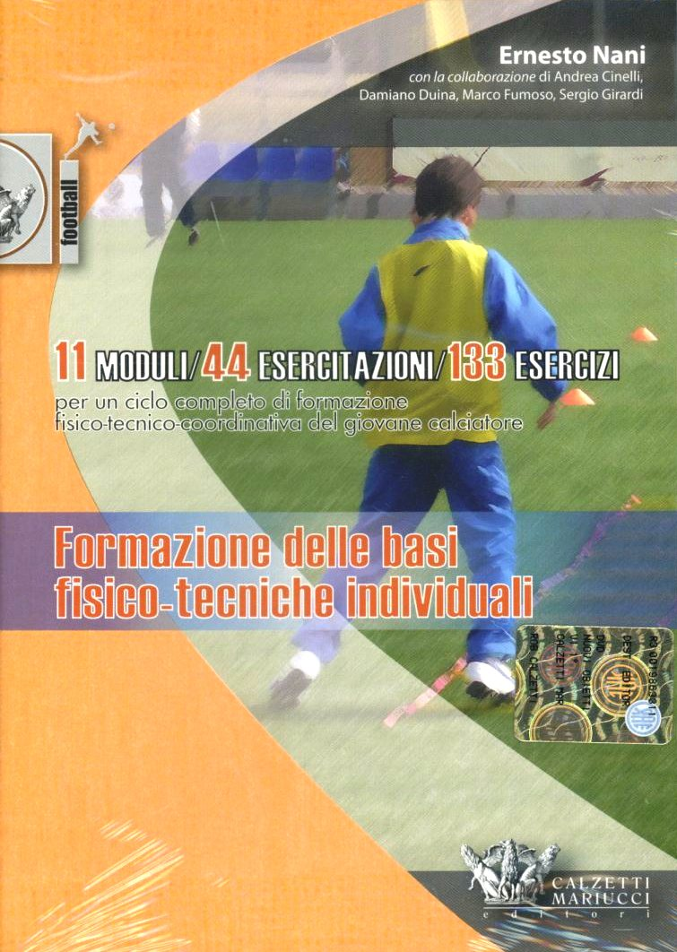 Formazione delle basi fisico-tecniche individuali. 11 modelli 44 esercitazioni 133 esercizi. Con DVD