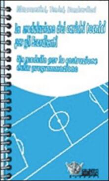 Il controllo di palla. 60 esercizi per lo sviluppo ed il miglioramento delle abilità tecniche individuali. Con DVD.pdf