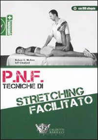 Image of P.N.F. tecniche di stretching facilitato. Con DVD