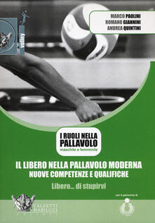 Il libero nella pallavolo moderna, nuove competenze e qualifiche. Con DVD video.pdf