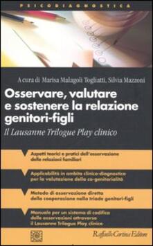 Osservare, valutare e sostenere la relazione genitori-figli. Il Lausanne Trilogue Play clinico.pdf