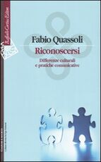Libro Riconoscersi. Differenze culturali e pratiche comunicative Fabio Quassoli