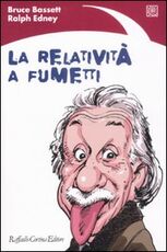 Libro La relatività a fumetti Bruce Bassett Ralph Edney