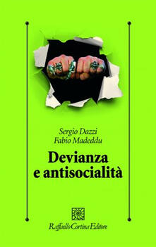 Devianza e antisocialità. Le prospettive scientifiche e cliniche contemporanee.pdf
