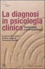 Libro La diagnosi in psicologia clinica. Personalità e psicopatologia