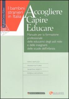 Accogliere capire educare. Manuale per la formazione professionale delle educatrici.pdf