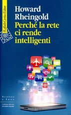 Libro Perché la rete ci rende intelligenti Howard Rheingold