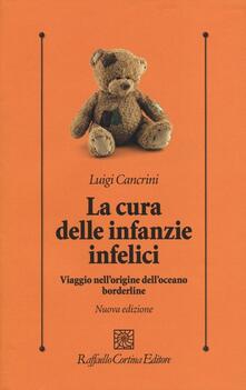 La cura delle infanzie infelici. Viaggio nellorigine delloceano borderline.pdf