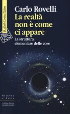 Libro La realtà non è come ci appare. La struttura elementare delle cose Carlo Rovelli