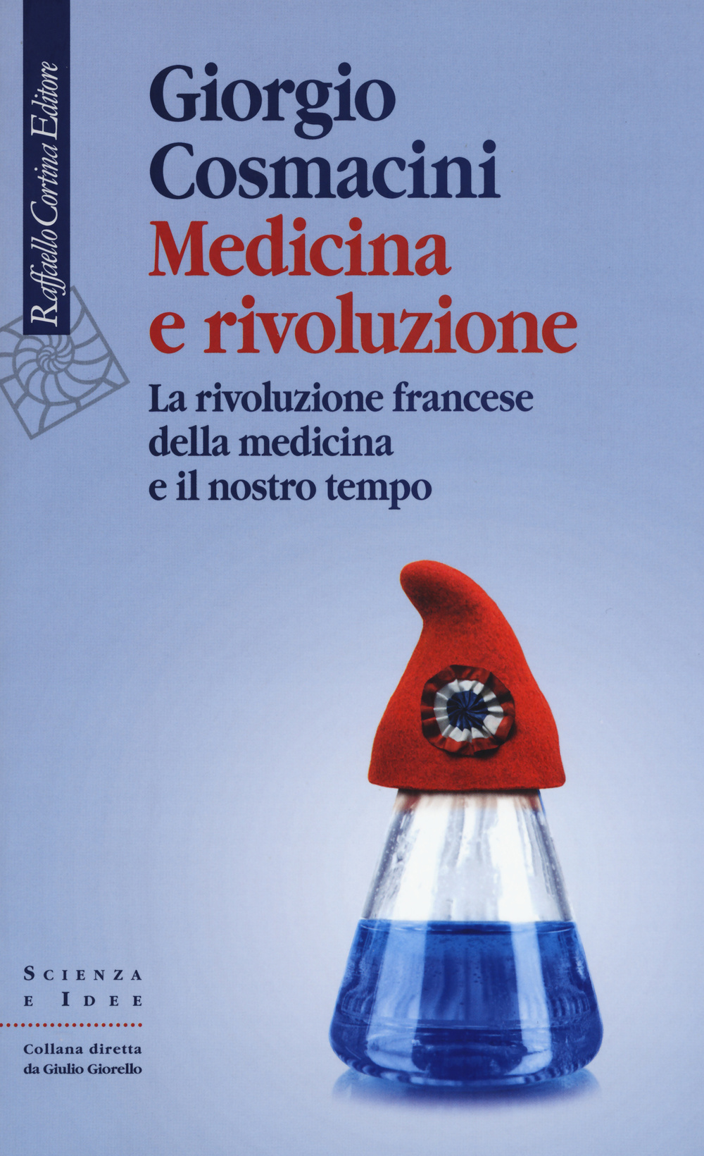 Image of Medicina e rivoluzione. La rivoluzione francese della medicina e il nostro tempo