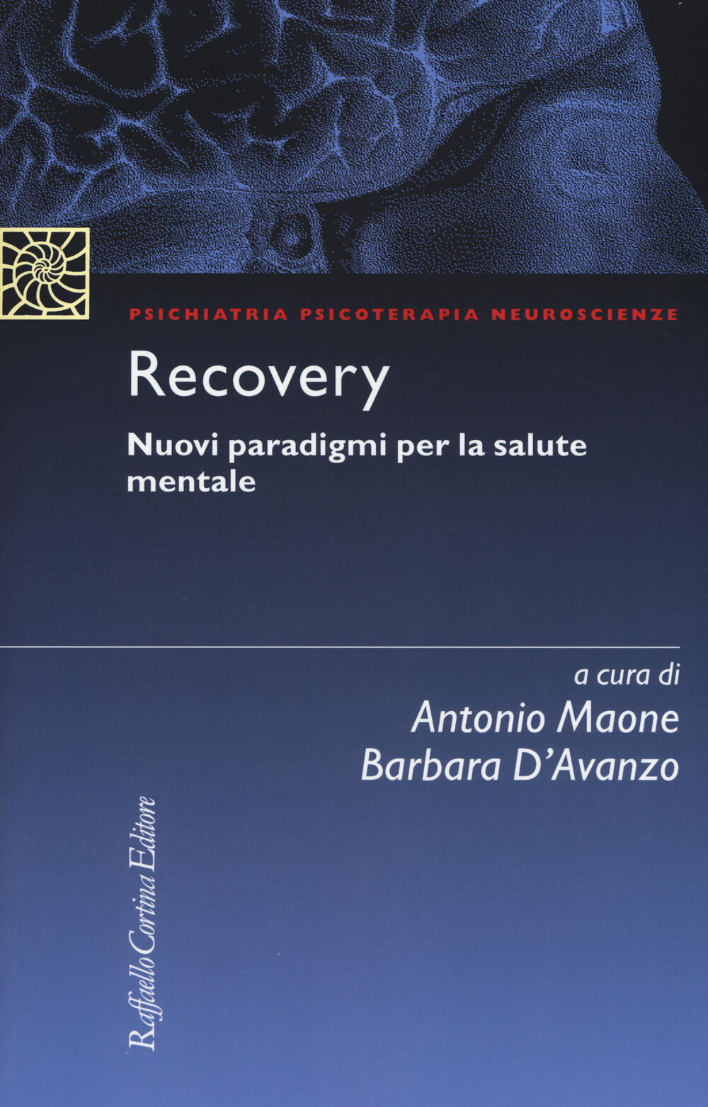 Recovery. Nuovi Paradigmi Per La Salute Mentale - A. Maone - B. D ...