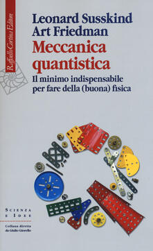 Meccanica quantistica. Il minimo indispensabile per fare della (buona) fisica.pdf