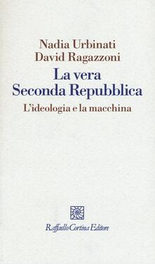 La vera seconda Repubblica. Lideologia e la macchina.pdf