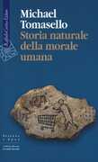 Libro Storia naturale della morale umana Michael Tomasello