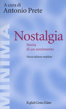 Nostalgia. Storia di un sentimento. Ediz. ampliata.pdf