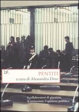 Libro Pentiti. I collaboratori di giustizia, le istituzioni, l'opinione pubblica