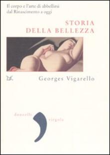 Storia della bellezza. Il corpo e larte di abbellirsi dal Rinascimento a oggi.pdf