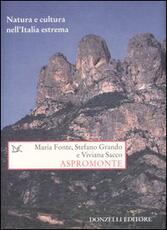Libro Aspromonte. Natura e cultura nell'Italia estrema