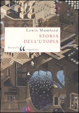 Libro Storia dell'utopia Lewis Mumford