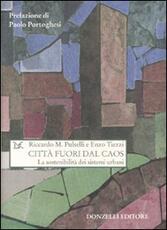Libro Città fuori dal caos. La sostenibilità dei sistemi urbani Enzo Tiezzi Riccardo M. Pulselli