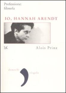 Io, Hannah Arendt. Professione: filosofa.pdf