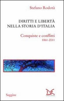 Diritti e libertà nella storia dItalia. Conquiste e conflitti 1861-2011.pdf