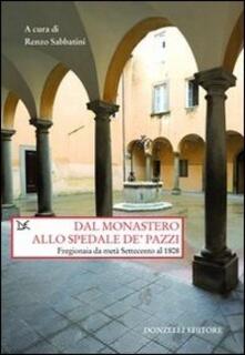 Dal monastero allo spedale de pazzi. Fregionaia da metà Settecento al 1808.pdf