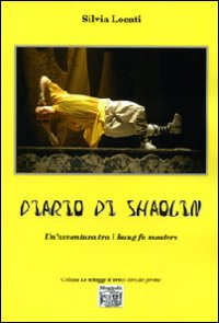 Image of Diario di Shaolin. Un'avventura tra i kung fu masters