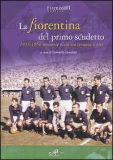 Winniearcher.com La Fiorentina del primo scudetto. 1955-1956 memorie viola tra cronaca e arte Image
