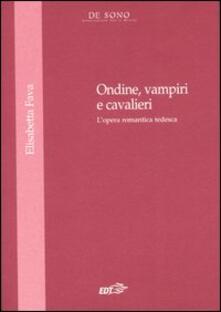 Ondine, vampire e cavalieri. Lopera romantica tedesca.pdf