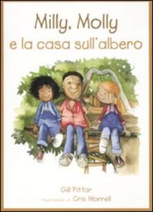 Milly, Molly e la casa sullalbero. Ediz. illustrata.pdf
