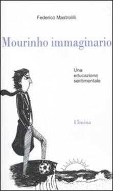 Mourinho immaginario. Una educazione sentimentale.pdf