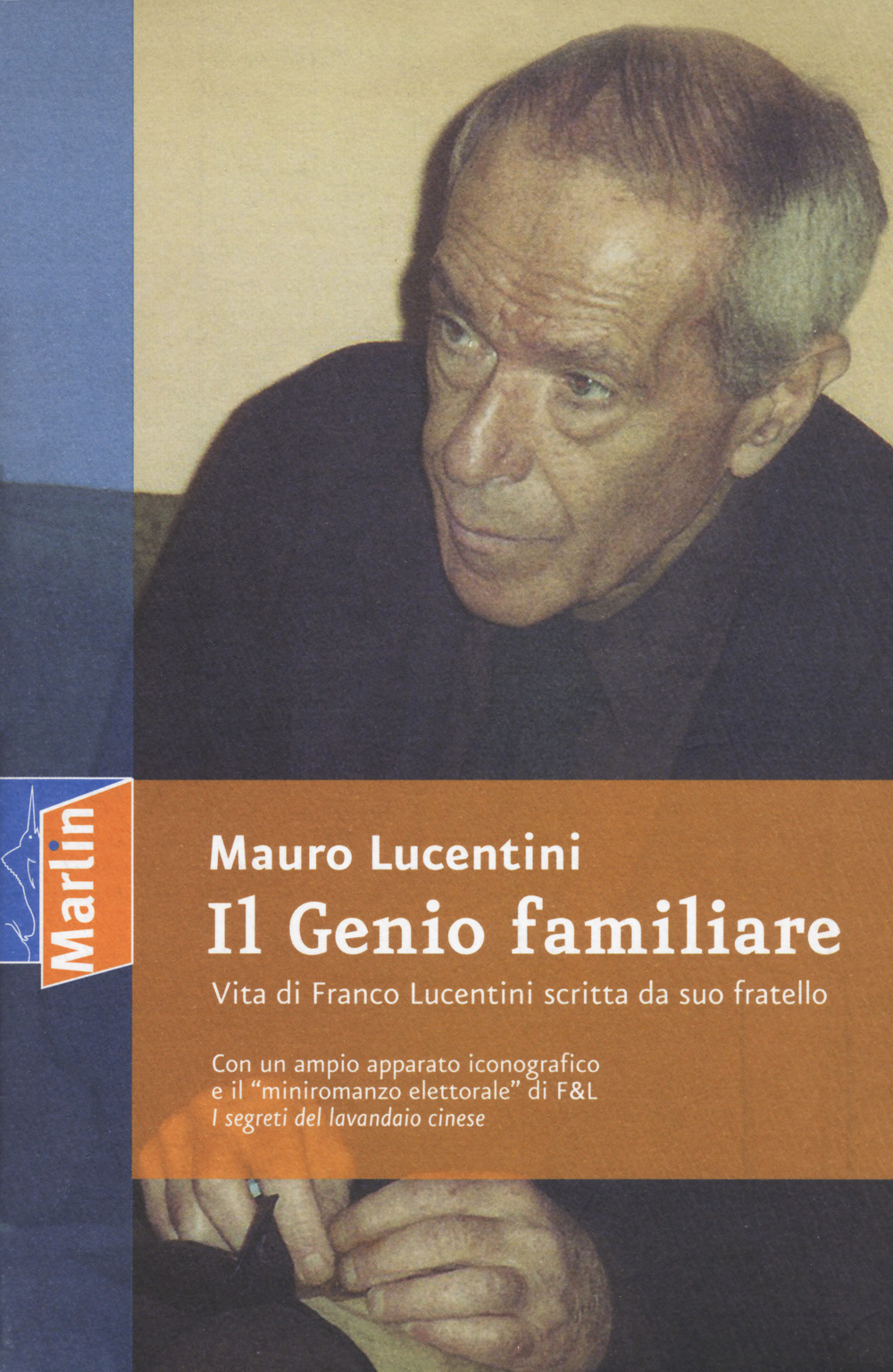 Image of Il genio familiare. Vita di Franco Lucentini scritta da suo fratello