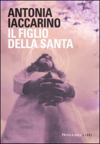 Il figlio della santa Scarica PDF EPUB
