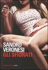 Libro Gli sfiorati Sandro Veronesi