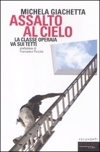 Assalto al cielo. La classe operaia va sui tetti Scarica PDF EPUB
