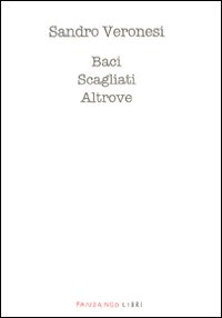 Baci scagliati altrove Scarica PDF EPUB
