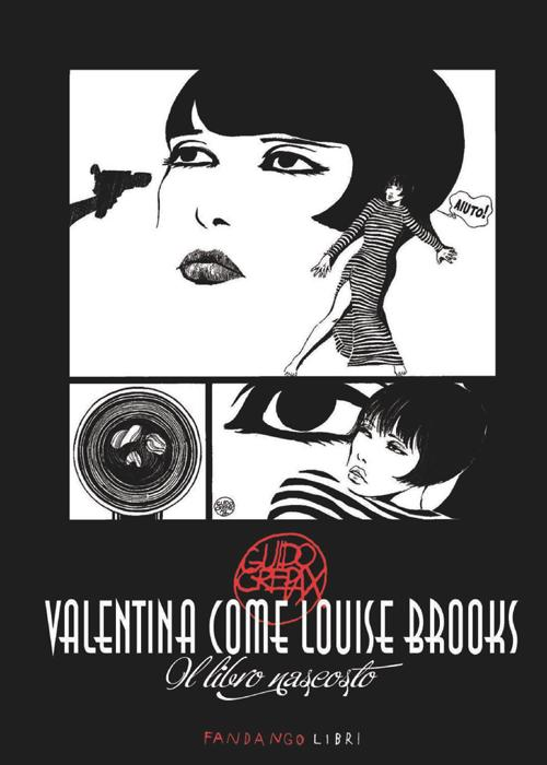 Valentina come Louise Brooks. Il libro nascosto Scarica PDF EPUB
