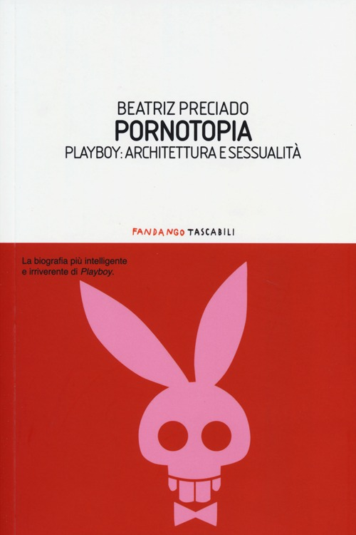 Pornotopia. Playboy: architettura e sessualità Scarica PDF EPUB
