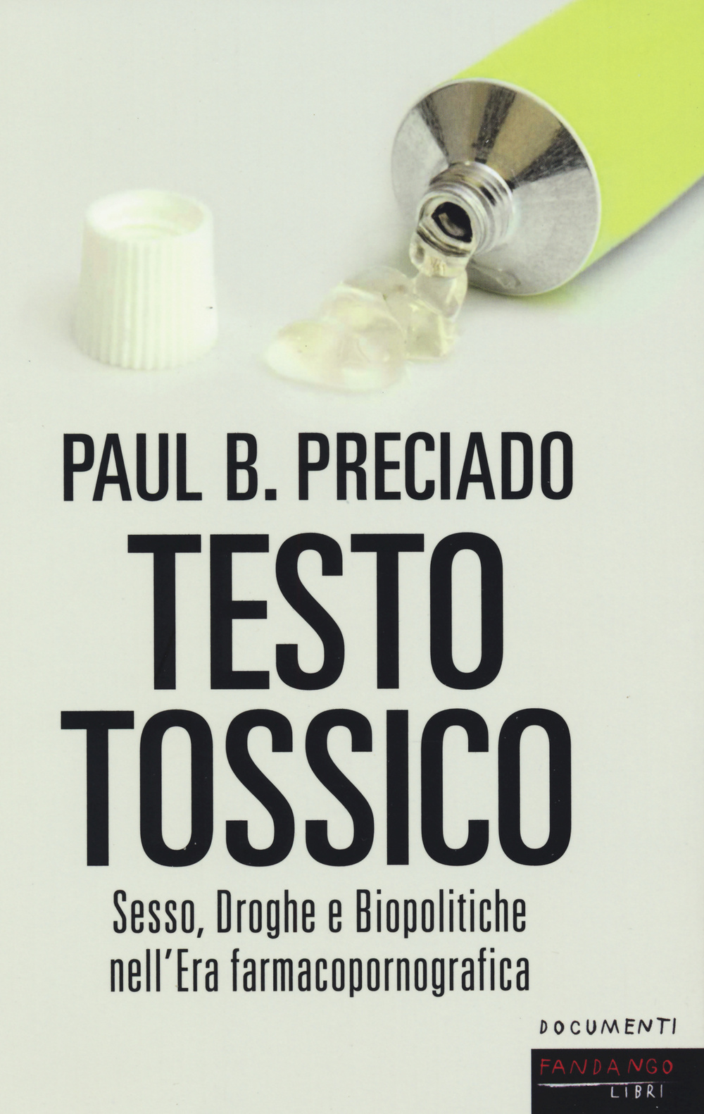 Testo tossico. Sesso, droghe e biopolitiche nell'era farmacopornografica Scarica PDF EPUB
